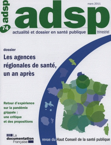 Les agences régionales de santé, un an après n 74 mars 2011