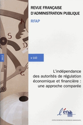 l'indépendance des autorités de régulation économique et financière. Une approche comparee n°143