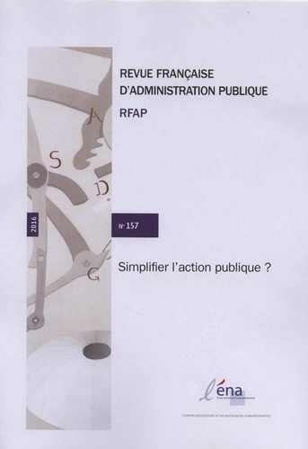 Revue française d'administration publique N° 157 : Simplifier l'action publique ?