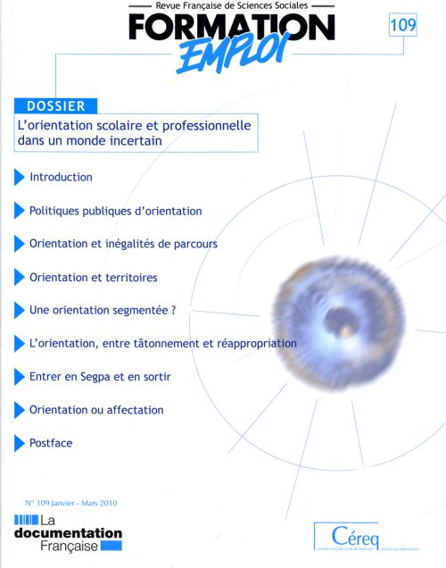 Formation Emploi N° 109, Janvier-Mars 2010 : L'orientation scolaire et professionnelle dans un monde