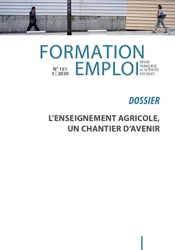Formation Emploi N° 151, 2020/3 : L'enseignement agricole, un chantier d'avenir