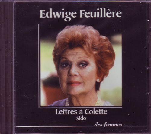LETTRES A COLETTE 1905-1912 - PRECEDEES DE SIDO, MA MERE - AUDIO