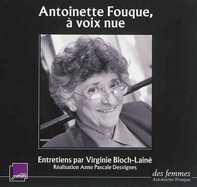Antoinette Fouque, à voix nue. 2 CD audio