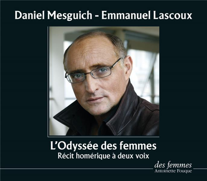L'odyssée des femmes. Récit homérique à deux voix, 1 CD audio MP3