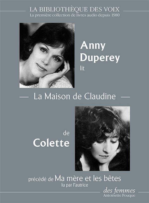 LA MAISON DE CLAUDINE - PRECEDE DE MA MERE ET LES BETES - 1 CD MP3 - AUDIO