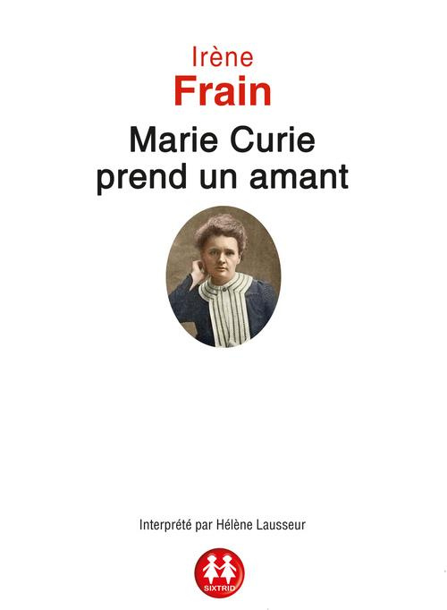 Marie Curie prend un amant. 1 CD audio MP3