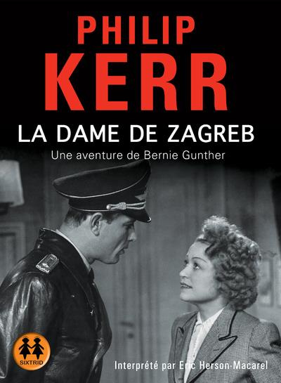 Une aventure de Bernie Gunther : La dame de Zagreb. 2 CD audio MP3
