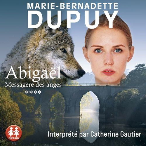 Abigaël, messagère des anges Tome 4 . 2 CD audio MP3
