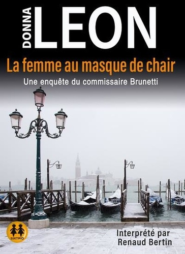 La femme au masque de chair. Une enquête du commissaire Brunetti, 1 CD audio