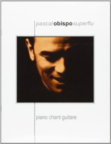 Pascal Obispo. Superfu, piano, chant, guitare