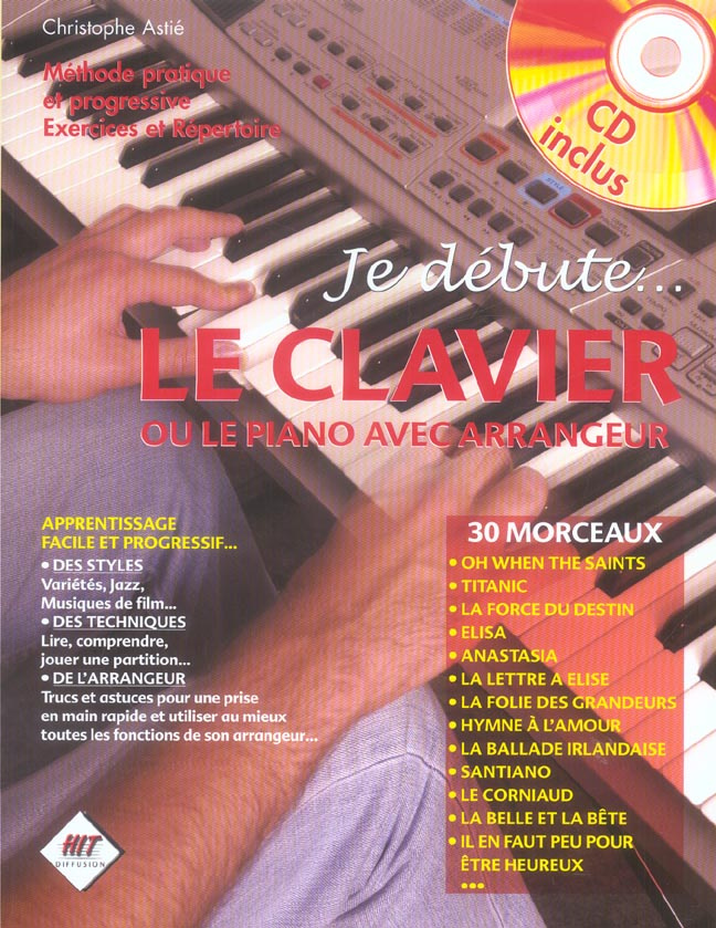 Le clavier. Ou le piano avec arrangeur, avec 1 CD audio