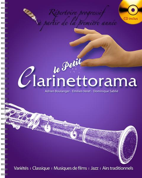 Le petit Clarinettorama. Répertoire progressif à partir de la première année, avec 1 CD audio