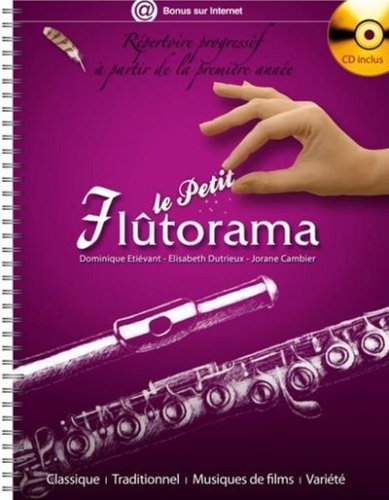 Le Petit Flûtorama. Répertoire progressif à partir de la première année, avec 1 CD audio