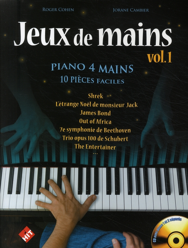 Jeux de mains. Volume 1, Piano 4 mains 10 pièces faciles, avec 1 CD audio