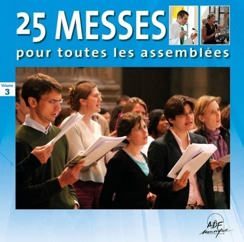 25 messes pour toutes les assemblées. Volume 3