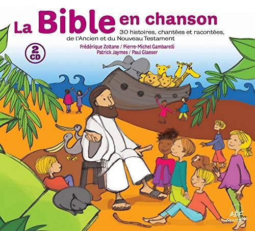 LA BIBLE EN CHANSON - AUDIO