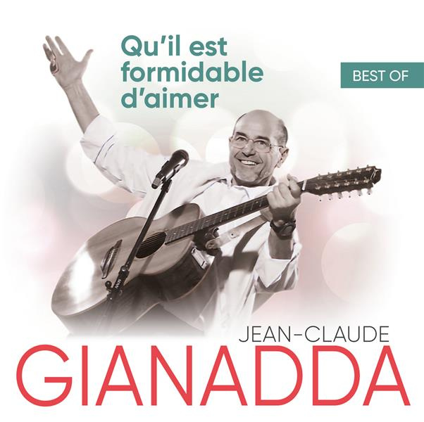 Qu'il est formidable d'aimer. Best of, 1 CD audio