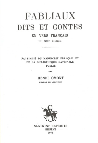 FABLIAUX, DITS ET CONTES EN VERS FRANCAIS DU XIIIE SIECLE. FAC-SIMILE DU MS. FR. 837 DE LA BIBLIOTH
