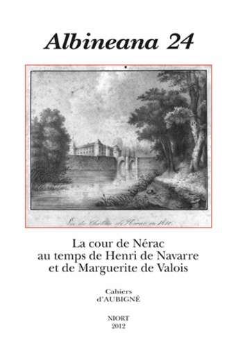 REVUE ALBINEANA N 24. LA COUR DE NERAC