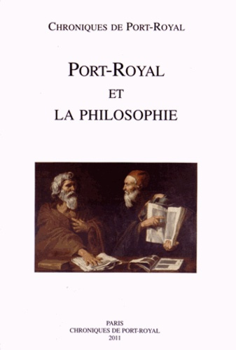 CHRONIQUES DE PORT-ROYAL, N. 61 PORT-ROYAL ET LA PHILOSOPHIE