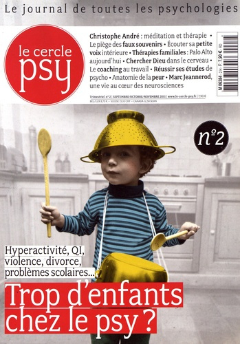 Le Cercle Psy N° 2, septembre-octobre-novembre 2011 : Trop d'enfants chez le psy ?