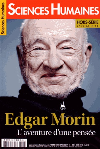 Sciences Humaines Hors-série spécial N° 18, Mai-juin 2013 : Edgar Morin. L'aventure d'une pensée
