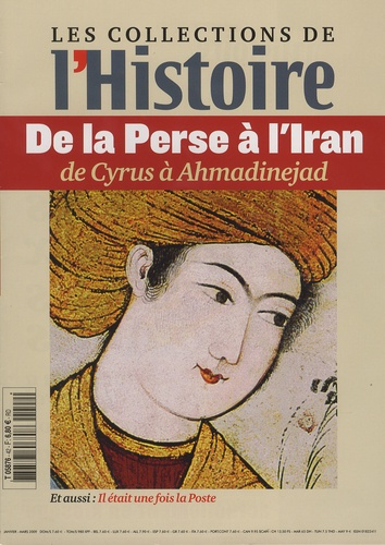 Les Collections de l'Histoire N° 42, janvier-mars 2009 : De la Perse à l'Iran de Cyrus à Ahmadinejad
