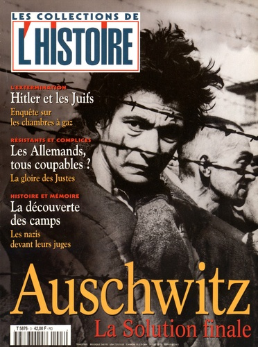 Les Collections de l'Histoire N° 3, octobre 1998 : Auschwitz, la solution finale