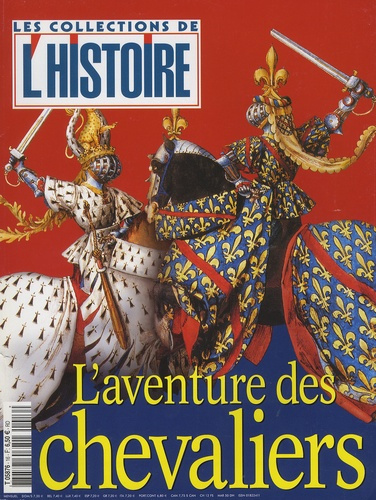 Les Collections de l'Histoire N° 16, juillet 2002 : L'aventure des chevaliers