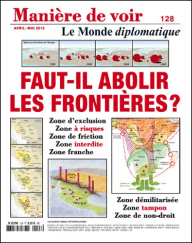 Manière de voir N° 128, avril-mai 2013 : Faut-il abolir les frontières ?
