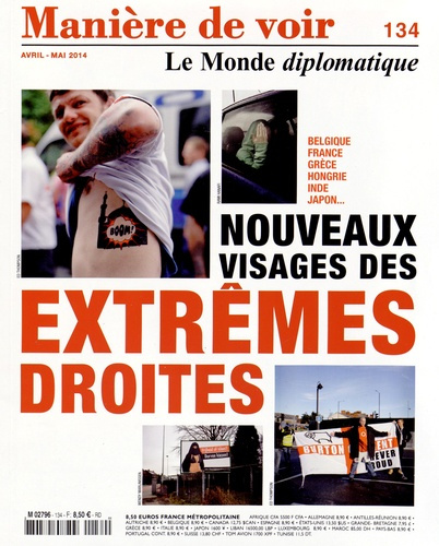 Manière de voir N° 134, Avril-mai 2014 : Nouveaux visages des extrêmes droites