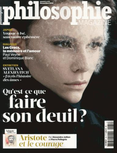 Philosophie Magazine N° 84, novembre 2014 : Qu'est-ce que faire son deuil ?
