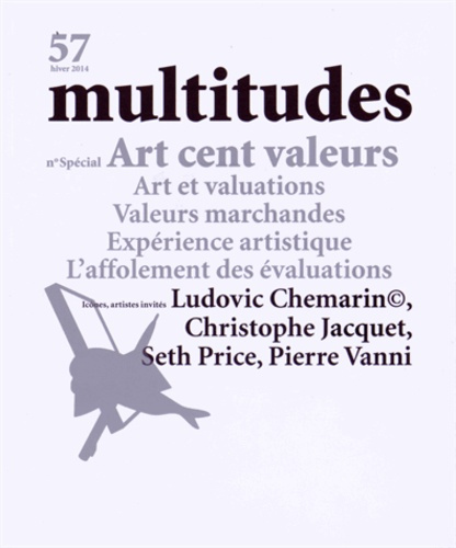 Multitudes N° 57, hiver 2014 : Art cent valeurs