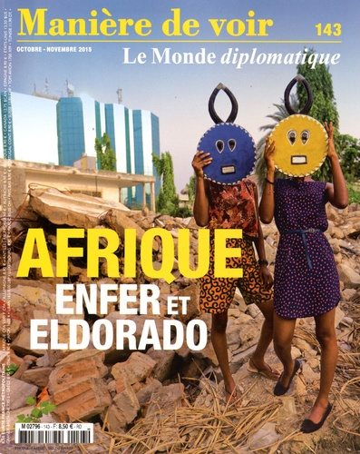 Manière de voir N° 143, Octobre-novembre 2015 : Afrique, enfer et eldorado