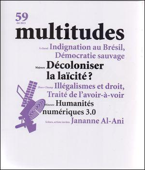 Multitudes N° 59, Eté 2015 : Décoloniser la laïcité ?