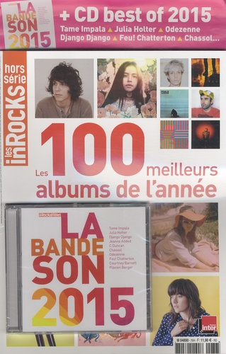 Les Inrocks. Hors-série N° 76, décembre 2015 : Les 100 meilleurs albums de l'année 2015. Avec 1 CD a