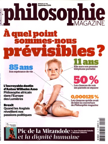 Philosophie Magazine N° 102, septembre 2016 : A quel point sommes-nous prévisibles ?