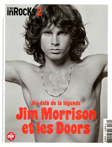 Les Inrocks 2 N° 70, juillet 2016 : Jim Morrison et les Doors. Au-delà de la légende