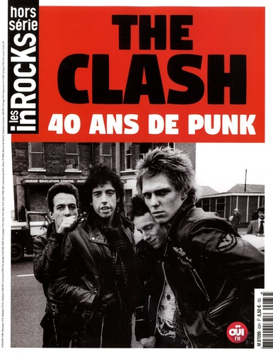 Les Inrocks. Hors-série : The Clash. 40 ans de punk