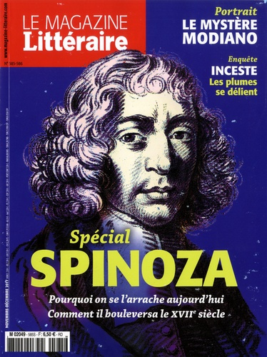 Le Magazine Littéraire N° 585-586, novembre-décembre 2017 : Spinoza. Pourquoi on se l'arrache aujour