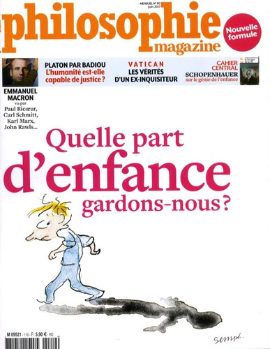 Philosophie Magazine N° 110, juin 2017 : Quelle part d'enfance gardons-nous ?