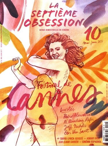 La septième obsession N° 10, mai-juin 2017 : Festival de Cannes
