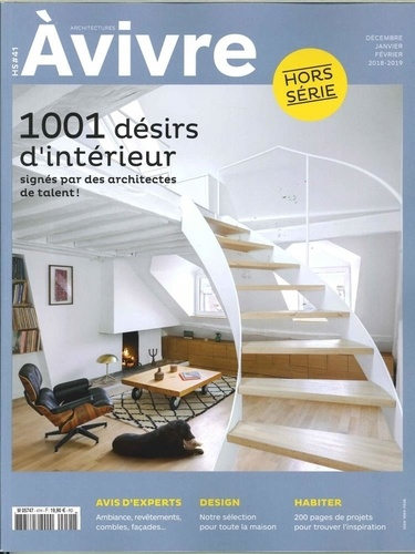 Architectures à vivre Hors-série n° 41, décembre 2018-février 2019 : 1001 désirs d'intérieur