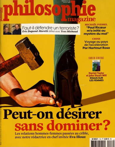 Philosophie Magazine N° 116, février 2018 : Peut-on désirer sans dominer ?