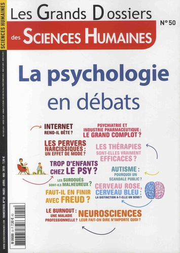 Les Grands Dossiers des Sciences Humaines N° 50, mars-avril-mai 2018 : La psychologie en débats