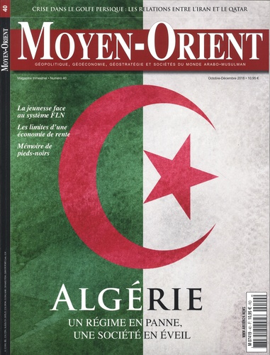 Moyen-Orient N° 40, octobre-décembre 2019 : Algérie. Un régime en panne, une société