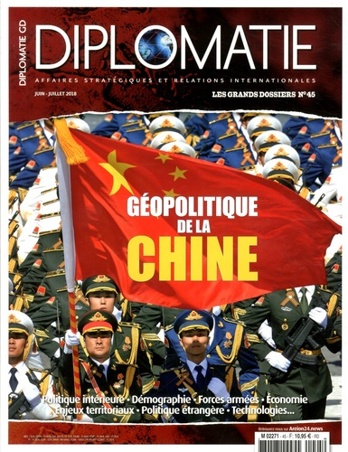 Diplomatie. Les grands dossiers N° 45, juin-juillet 2018 : Géopolitique de la Chine