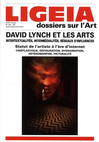 Ligeia N° 165/168, juillet-décembre 2018 : David Lynch et les arts. Intertextualités, intermédialité
