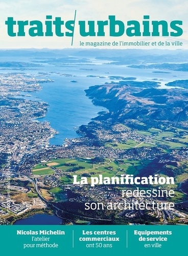 Traits urbains N° 103 : La plannification redessine son architecture