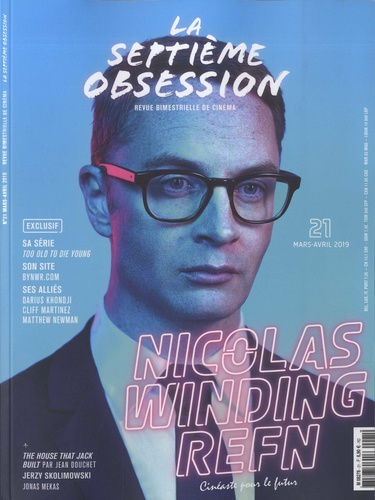 La septième obsession N° 21, mars-avril 2019 : Nicolas Winding Refn